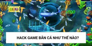 hack game bắn cá