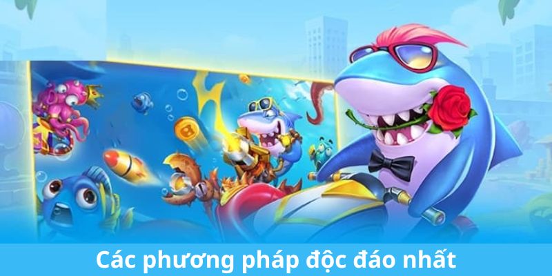 Các phương pháp độc đáo nhất